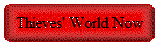 Thieves' World Now